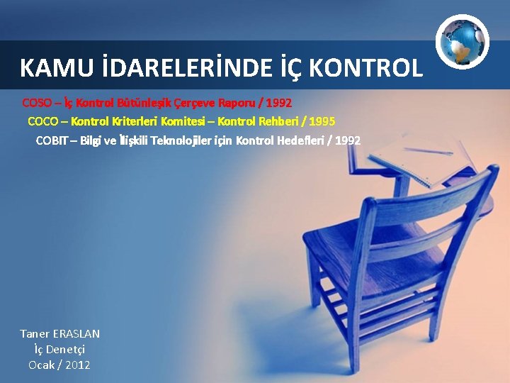 KAMU İDARELERİNDE İÇ KONTROL COSO – İç Kontrol Bütünleşik Çerçeve Raporu / 1992 COCO