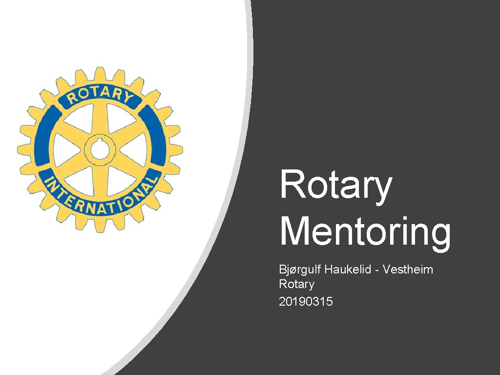 Rotary Mentoring Bjørgulf Haukelid - Vestheim Rotary 20190315 