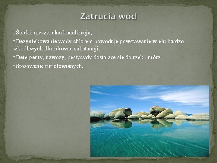  Ścieki, nieszczelna kanalizacja, Dezynfekowanie wody chlorem powoduje powstawanie wielu bardzo szkodliwych dla zdrowia