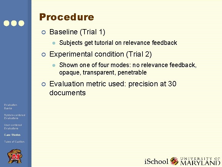 Procedure ¢ Baseline (Trial 1) l ¢ Experimental condition (Trial 2) l ¢ Subjects