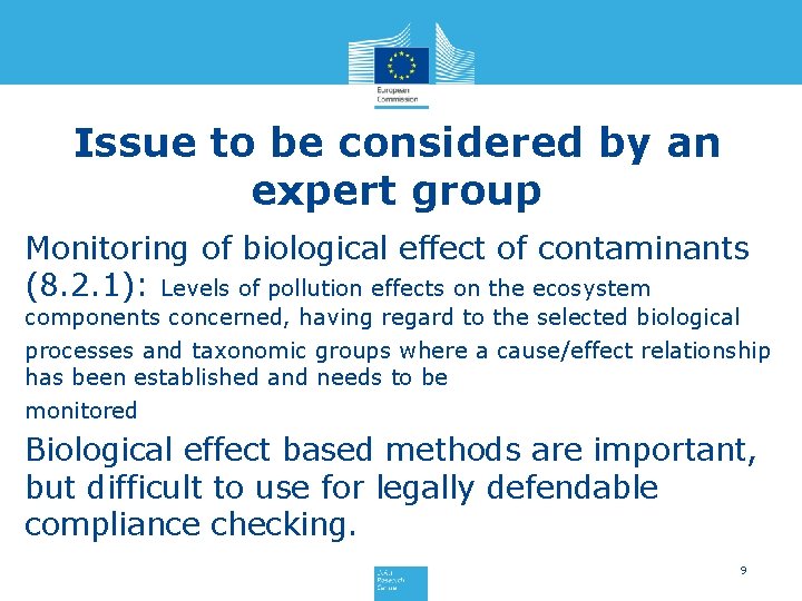 Issue to be considered by an expert group Monitoring of biological effect of contaminants