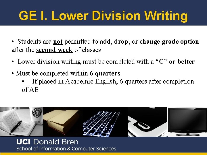 GE I. Lower Division Writing • Students are not permitted to add, drop, or