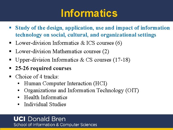 Informatics § Study of the design, application, use and impact of information technology on