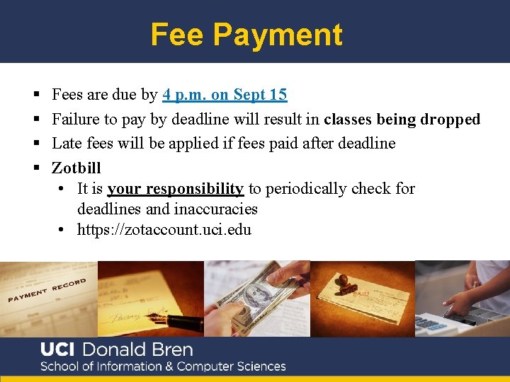 Fee Payment § § Fees are due by 4 p. m. on Sept 15