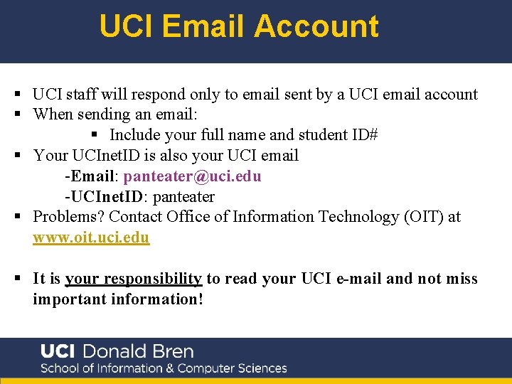 UCI Email Account § UCI staff will respond only to email sent by a