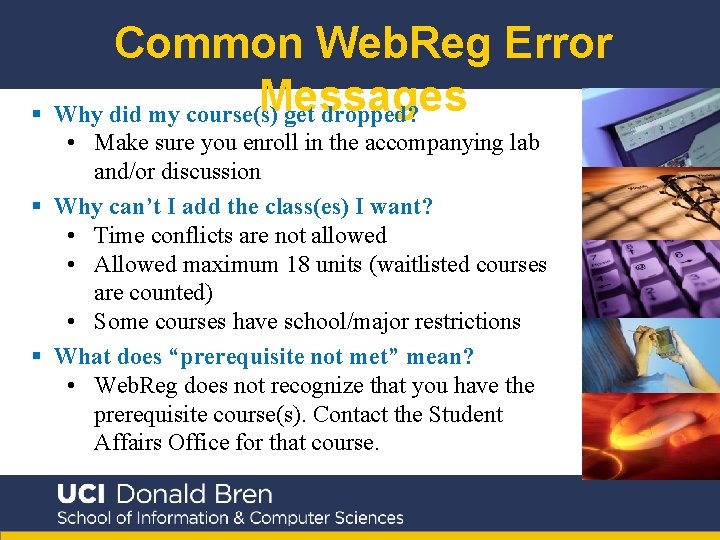 Common Web. Reg Error Messages § Why did my course(s) get dropped? • Make