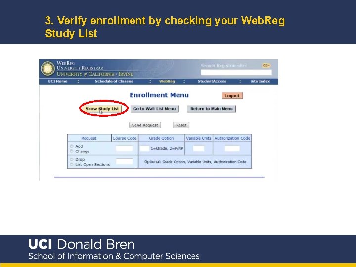 3. Verify enrollment by checking your Web. Reg Study List 