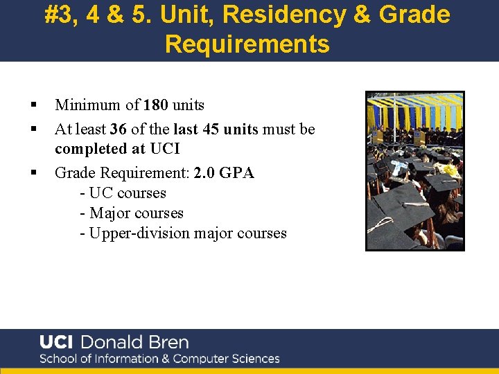 #3, 4 & 5. Unit, Residency & Grade Requirements § § § Minimum of