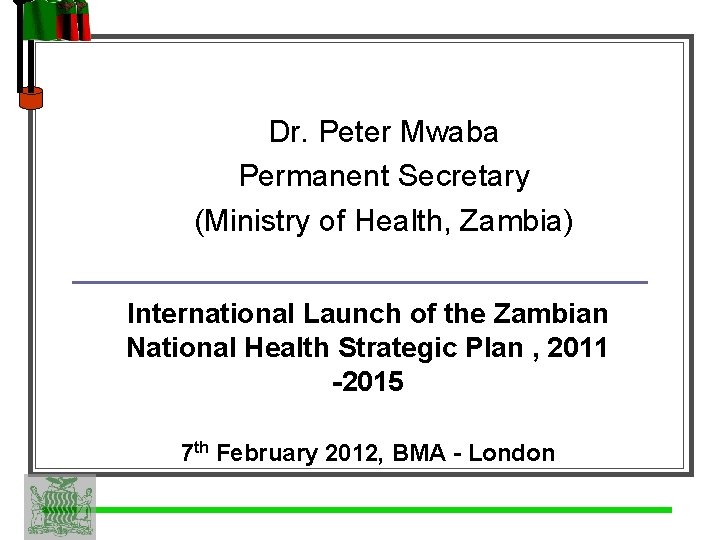Dr Peter Mwaba Permanent Secretary Ministry of Health