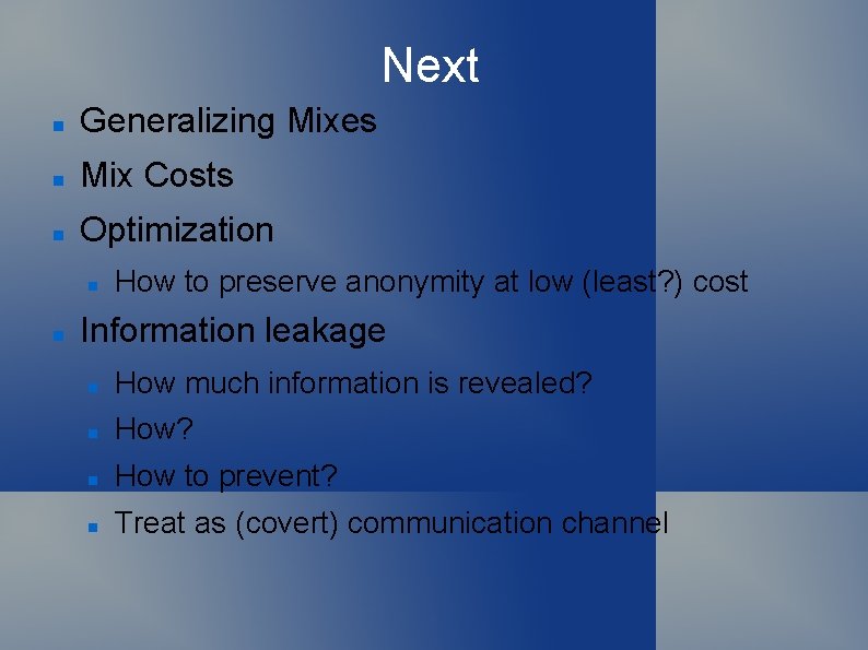 Next Generalizing Mixes Mix Costs Optimization How to preserve anonymity at low (least? )