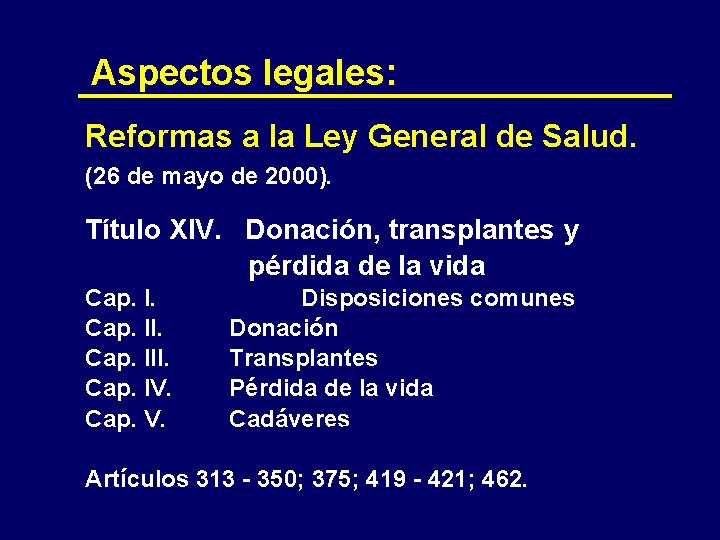Aspectos legales: Reformas a la Ley General de Salud. (26 de mayo de 2000).
