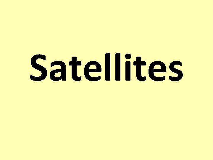 Satellites Satellites