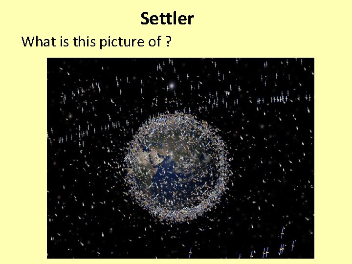 Settler What is this picture of ? Settler What is this picture of ?