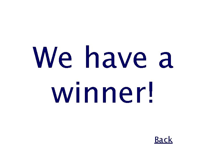 We have a winner! Back 