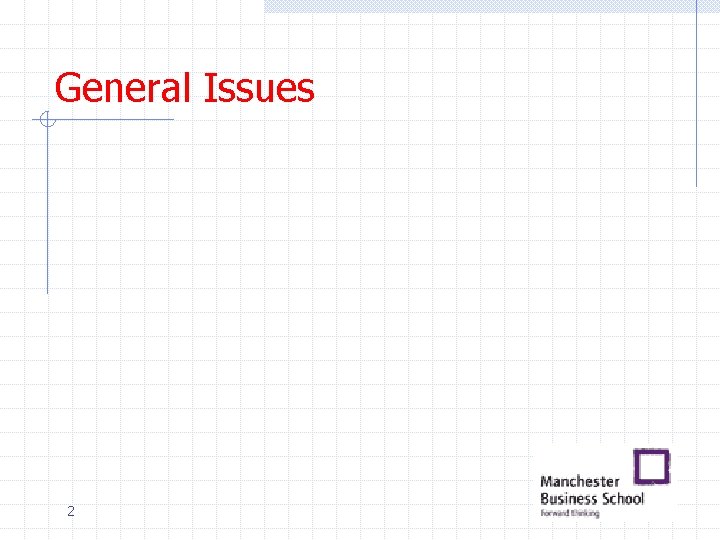 General Issues 2 