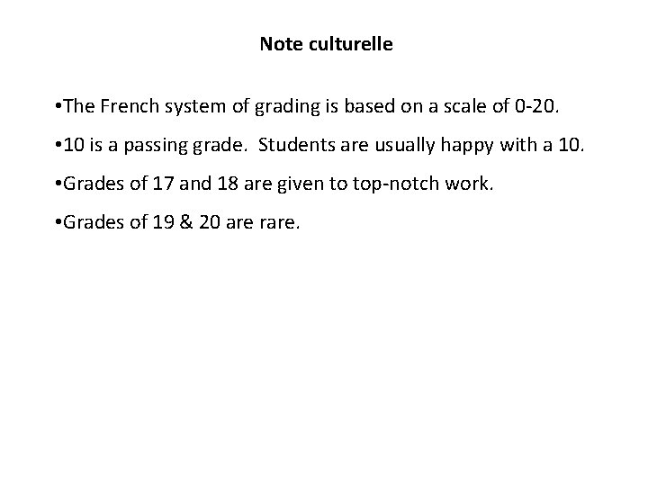 Note culturelle • The French system of grading is based on a scale of