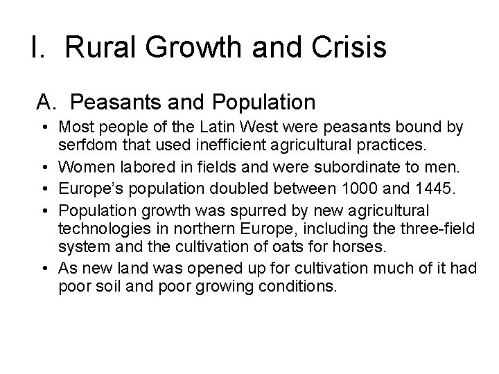 I. Rural Growth and Crisis A. Peasants and Population • Most people of the