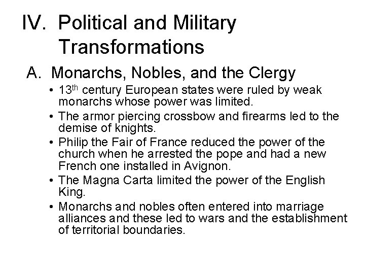 IV. Political and Military Transformations A. Monarchs, Nobles, and the Clergy • 13 th