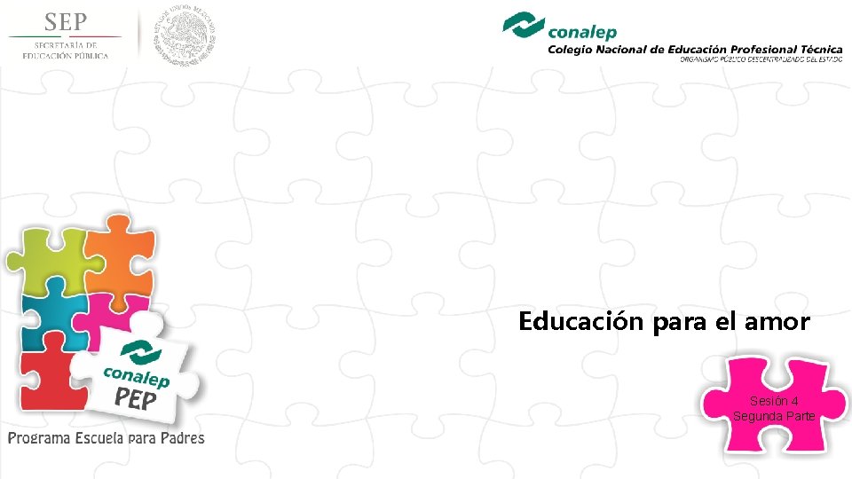 Educación para el amor Sesión 4 Segunda Parte 