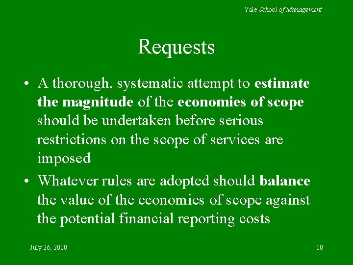 Yale School of Management Requests • A thorough, systematic attempt to estimate the magnitude Yale School of Management Requests • A thorough, systematic attempt to estimate the magnitude