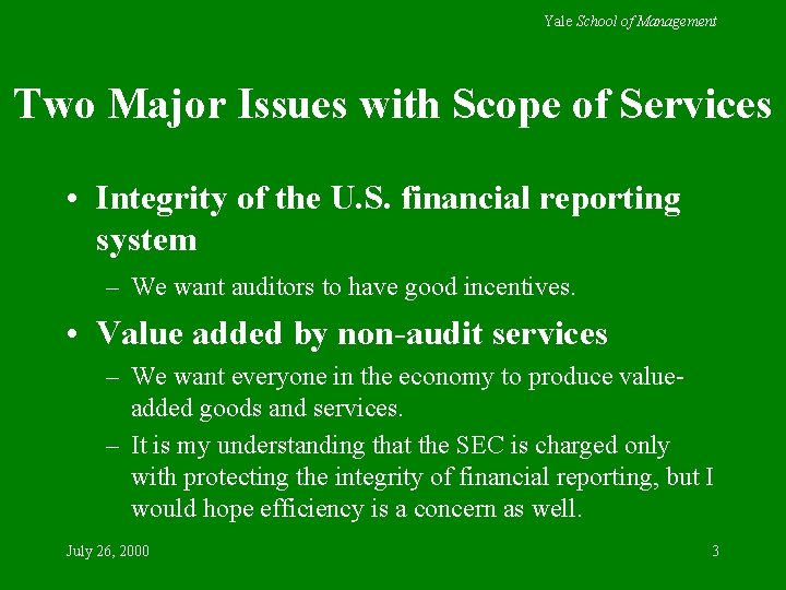 Yale School of Management Two Major Issues with Scope of Services • Integrity of Yale School of Management Two Major Issues with Scope of Services • Integrity of