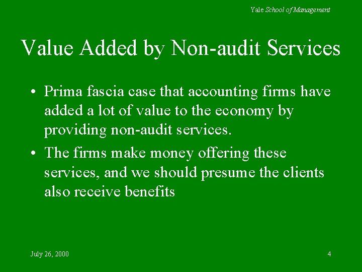 Yale School of Management Value Added by Non-audit Services • Prima fascia case that Yale School of Management Value Added by Non-audit Services • Prima fascia case that
