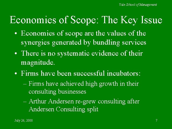 Yale School of Management Economies of Scope: The Key Issue • Economies of scope Yale School of Management Economies of Scope: The Key Issue • Economies of scope