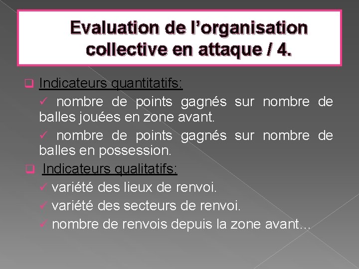 Evaluation de l’organisation collective en attaque / 4. Indicateurs quantitatifs: ü nombre de points