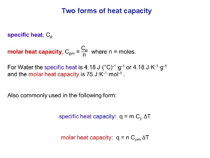 Two forms of heat capacity 