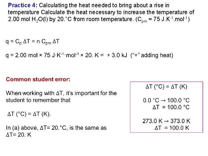 Practice 4: Calculating the heat needed to bring about a rise in temperature Calculate