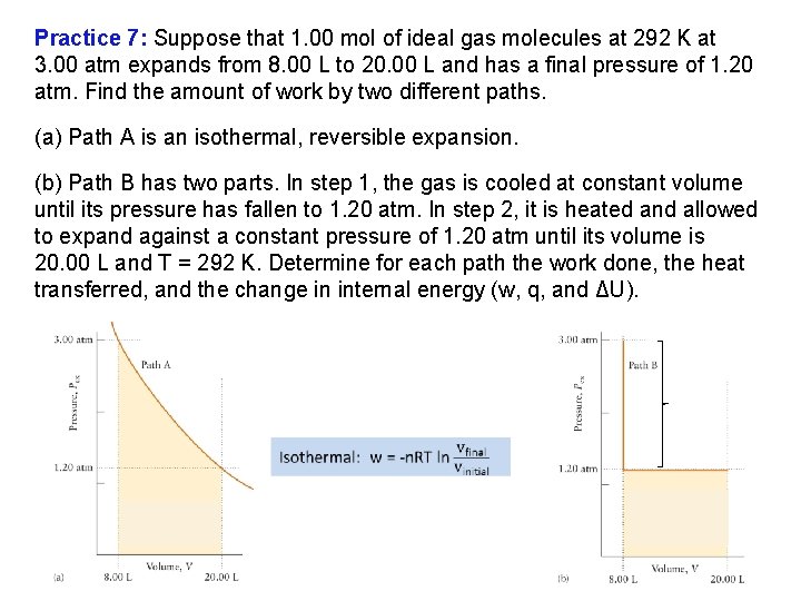 Practice 7: Suppose that 1. 00 mol of ideal gas molecules at 292 K