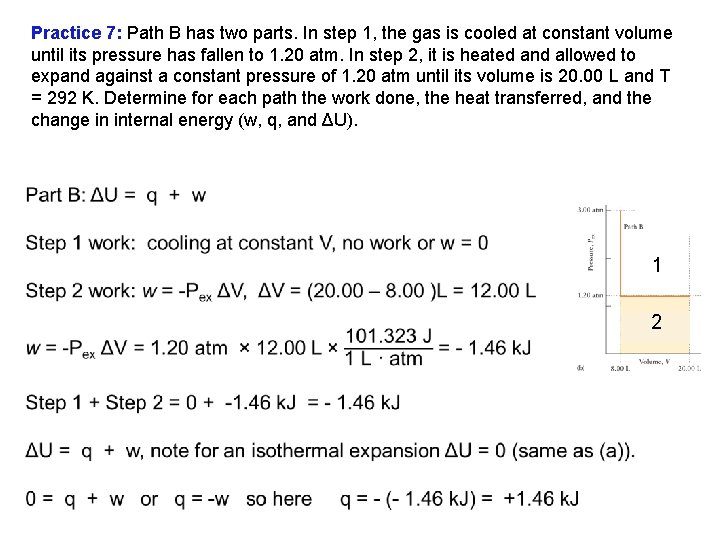 Practice 7: Path B has two parts. In step 1, the gas is cooled