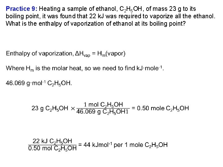 Practice 9: Heating a sample of ethanol, C 2 H 5 OH, of mass