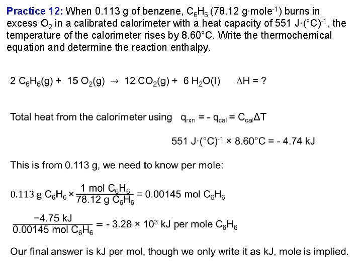 Practice 12: When 0. 113 g of benzene, C 6 H 6 (78. 12