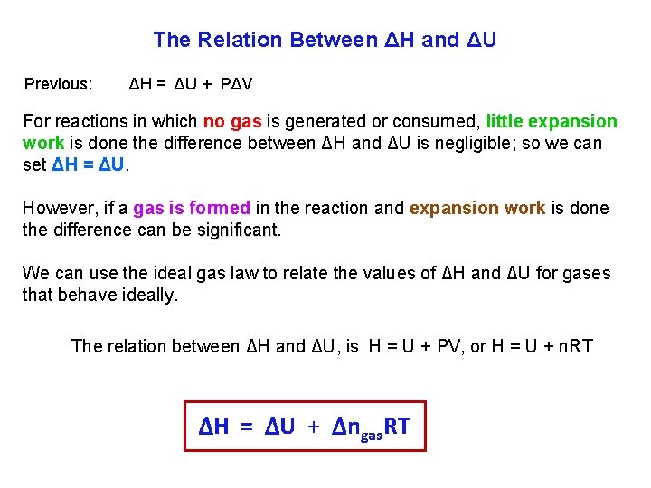 The Relation Between ΔH and ΔU Previous: ΔH = ΔU + PΔV For reactions