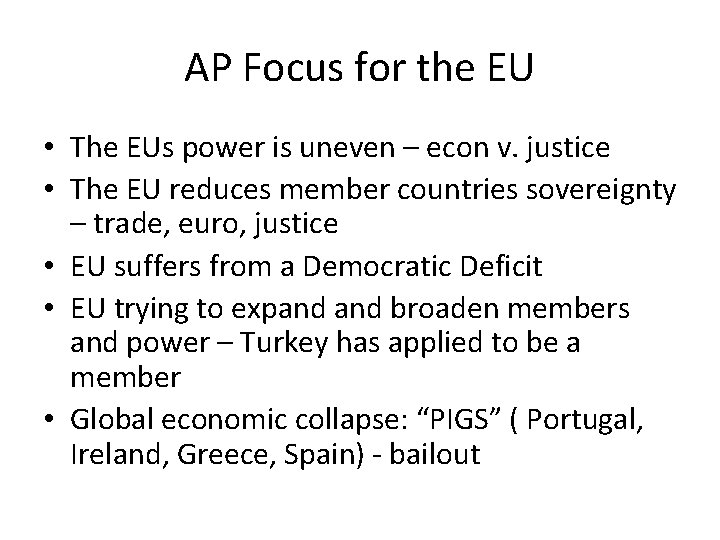 AP Focus for the EU • The EUs power is uneven – econ v.