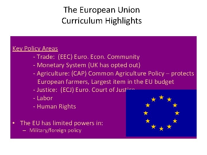 The European Union Curriculum Highlights Key Policy Areas - Trade: (EEC) Euro. Econ. Community