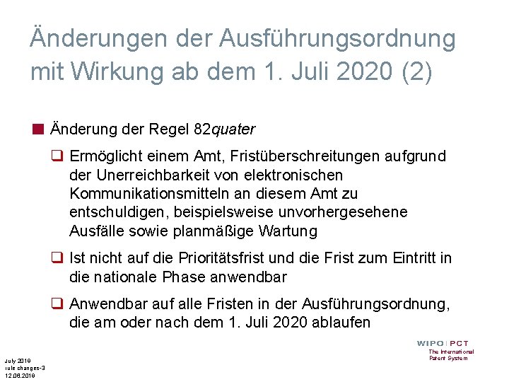 Änderungen der Ausführungsordnung mit Wirkung ab dem 1. Juli 2020 (2) ■ Änderung der