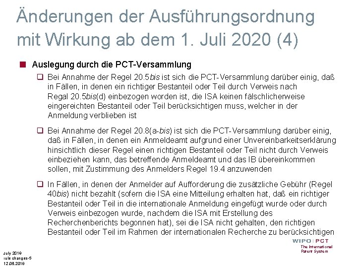 Änderungen der Ausführungsordnung mit Wirkung ab dem 1. Juli 2020 (4) ■ Auslegung durch