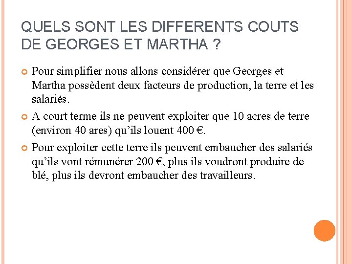 QUELS SONT LES DIFFERENTS COUTS DE GEORGES ET MARTHA ? Pour simplifier nous allons