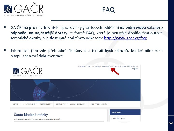 FAQ ▪ GA ČR má pro navrhovatele i pracovníky grantových oddělení na svém webu