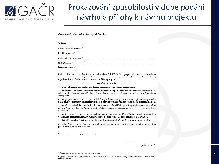 Prokazování způsobilosti v době podání návrhu a přílohy k návrhu projektu 31 