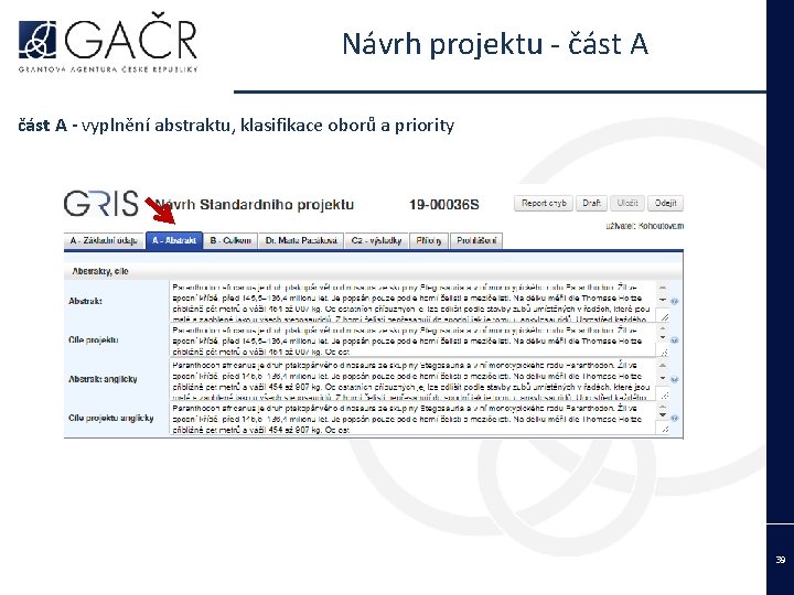 Návrh projektu - část A - vyplnění abstraktu, klasifikace oborů a priority 39 