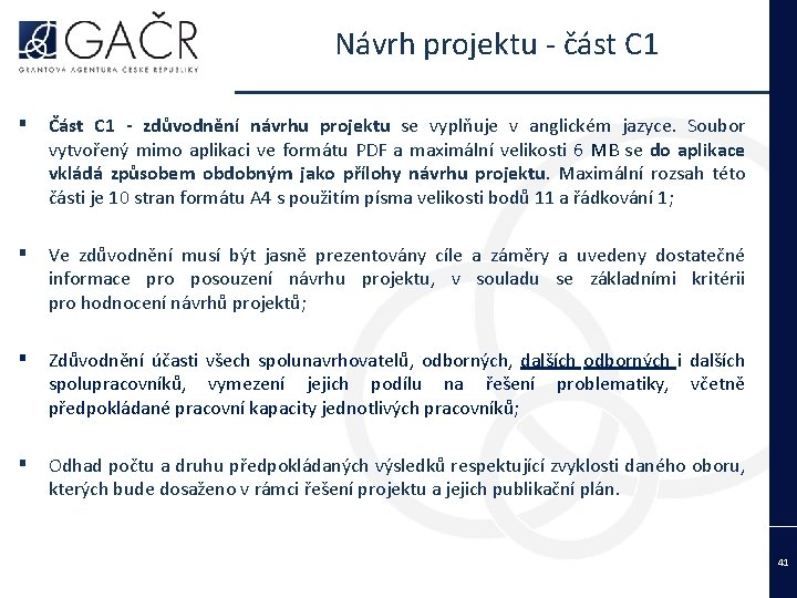 Návrh projektu - část C 1 ▪ Část C 1 - zdůvodnění návrhu projektu