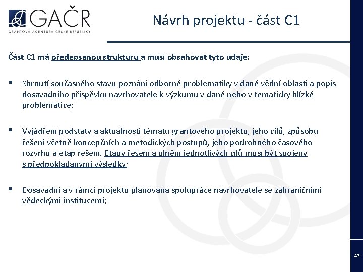 Návrh projektu - část C 1 Část C 1 má předepsanou strukturu a musí