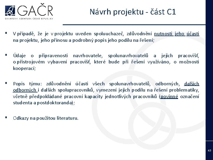 Návrh projektu - část C 1 ▪ V případě, že je v projektu uveden