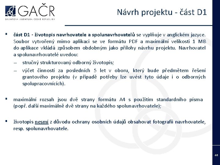 Návrh projektu - část D 1 ▪ část D 1 - životopis navrhovatele a