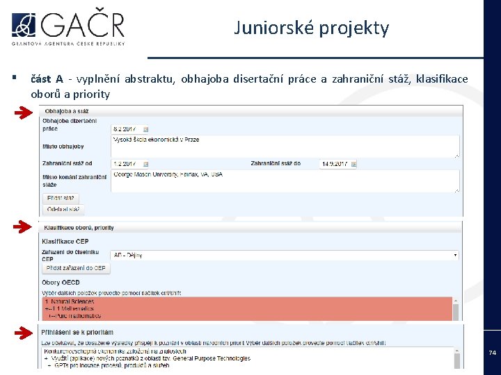 Juniorské projekty ▪ část A - vyplnění abstraktu, obhajoba disertační práce a zahraniční stáž,