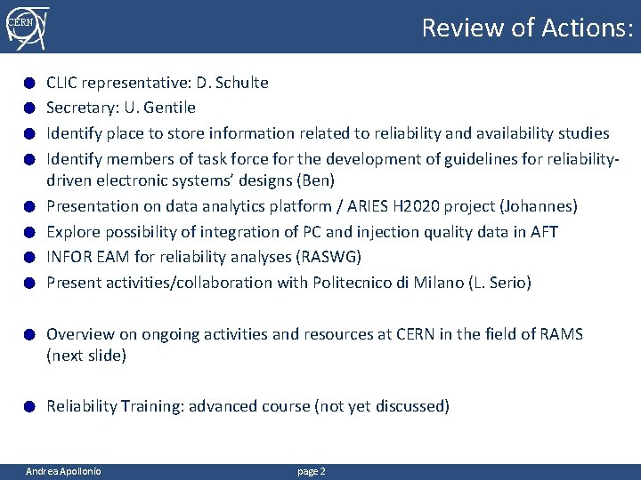 Review of Actions: CERN ● ● ● ● CLIC representative: D. Schulte Secretary: U.