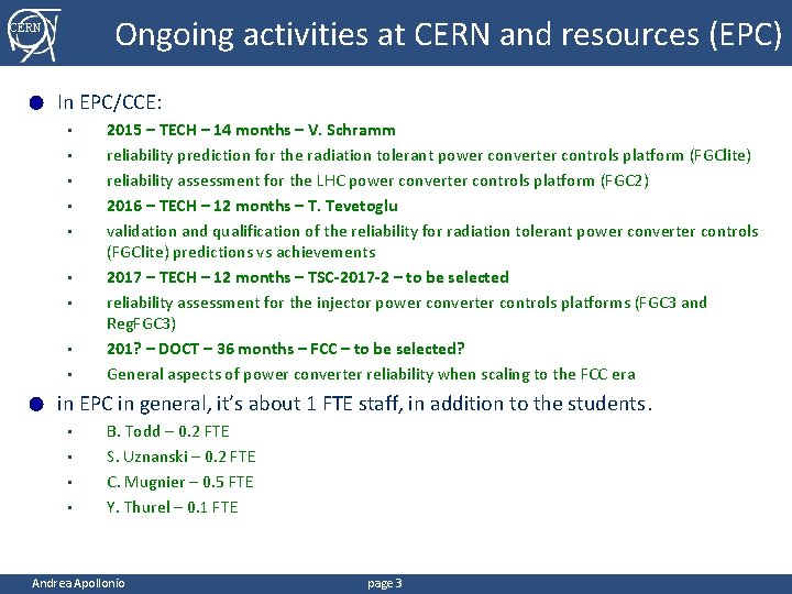 Ongoing activities at CERN and resources (EPC) CERN ● In EPC/CCE: • • •